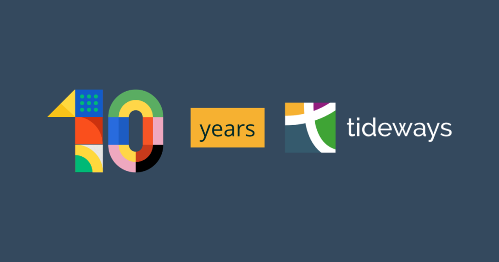 Ten years of Tideways! Thank you for being part of the journey.